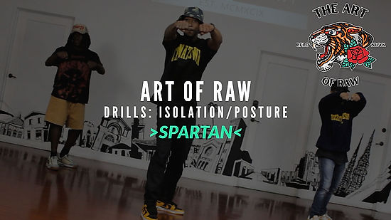 Spartan | Drills: Isolations/Posture | Art of Raw